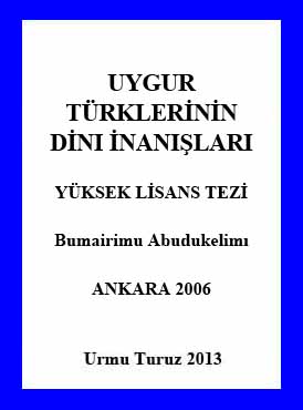 Uyqur Türklerinin Dini İnanışları - Bumairimu Abudukelimi